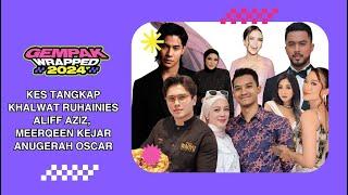 Kes Tangkap Khalwat Ruhainies Aliff Aziz, Meerqeen Kejar Anugerah Oscar | Gempak Wrapped 2024