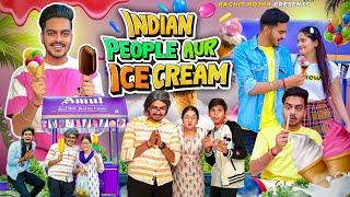 INDIAN PEOPLE AUR ICE - CREAM || Rachit Rojha