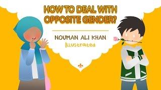 How to Deal with Opposite Gender? - Nouman Ali Khan