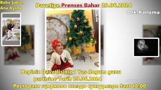 Davetiye Prenses Bahar 29 06 2024