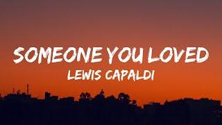 Lewis Capaldi - Someone You Loved (Lyrics)