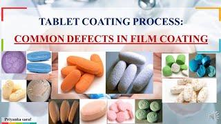 Common Defects in Film Coating Process with Causes and Possible Solutions