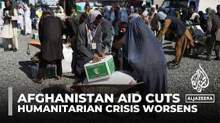 Afghanistan aid cuts: Millions facing 'catastrophic' Humanitarian crisis
