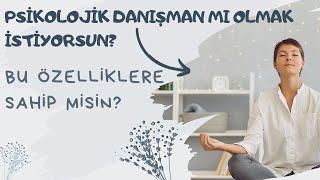 Psikolojik Danışman olmak isteyenler; bu ÖZELLİKLERE sahip misiniz? | Prof. Dr. Mehmet Kandemir