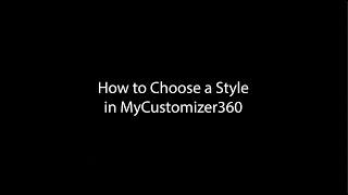 How to Choose a Style in MyCustomizer360