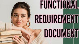 How to write a Functional Requirement Document ? FRD .#businessanalyst #education #training