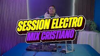 Mix Electro CRISTIANO | Worship | 2024 | DJ Jhonxito