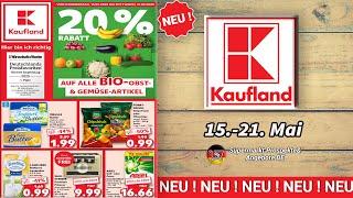 KAUFLAND NEUESTE Prospekt Angebote - 15.05.2025 | Supermarkt Prospekte & Angebote DE