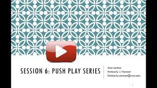 BASC-3 Push Play Session 6: Assessment, Intervention, and Progress Monitoring