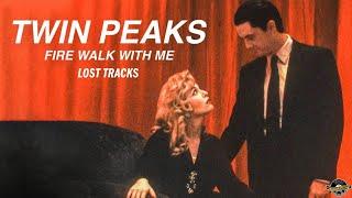 TWIN PEAKS - FIRE WALK WITH ME SOUNDTRACK - LOST TRACKS