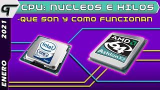 CPU: Nucleos e Hilos - Explicación sencilla