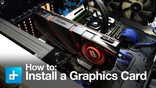 How to Install a Graphics Card