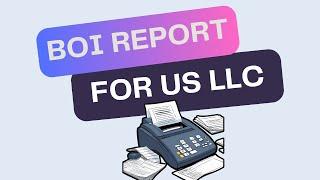 How to File BOI Report For US LLC