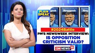 PM Modi's Explosive Newsweek Interview: Is Opposition Criticism Valid ? | PM Modi | News18