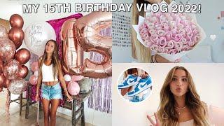 MY 15TH BIRTHDAY VLOG 2022 *surprise & birthday presents*