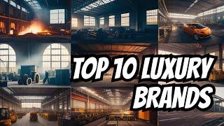 TOP 10 BRANDS Luxury's Hidden Costs: Is It Worth the Price?