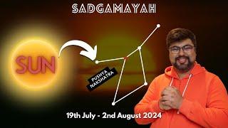 Sadgamayah | Sun transit in Pushya Nakshatra| 19th July -  02nd August 2024 | Overview | Punneit