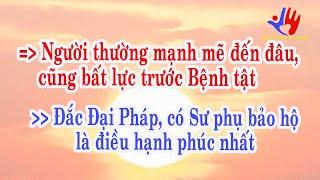 Đắc Đại Pháp, có Sư phụ bảo hộ là điều hạnh phúc nhất!