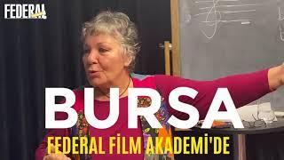 Bursa Federal Film Akademi Seni Bekliyor !