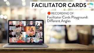 Facilitator Cards Playground: Different Angles