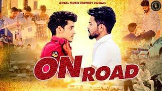 On Road | Satish Choudhary, Bhupendra Singh | Vicky Chouhan | Latest Haryanvi Songs Haryanavi 2019