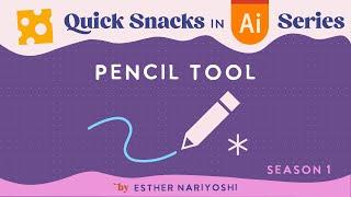 How to Use Pencil Tool in Adobe Illustrator Essential Tutorial | Quick Snack Series Season 1 EP4