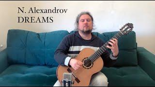 N. Alexandrov - Dreams/ Н. Александров - Грёзы