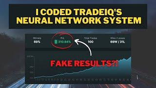 FAKE RESULTS BY TRADEIQ? I CODED HIS NEURAL NETWORK SYSTEM