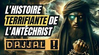 L'HISTOIRE DE VIE TERRIFIANTE DE L'ANTÉCHRIST (DAJJAL)