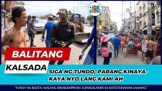 SIGA SA TUNDO, PARANG NYO KAMI NILOLOKO AT KINAKAYA AH