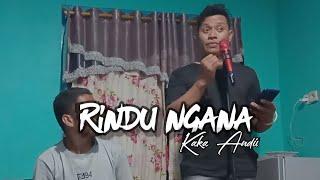 RINDU NGANA || Kaka Andii (Live Cover)