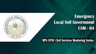 IIPA UPSC Mentoring Series l Emergency / Local Self Government l CSM - 04