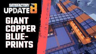 SATISFACTORY UPDATE 8 - BLUEPRINTS TO BUILD GIANT COPPER FACTORY AND DOUBLE OUR POWER!! - 2023