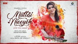 Mullai Nieeyeh - Datin Sri Shaila V | Ztish