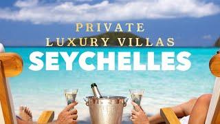 Top 10 Best PRIVATE LUXURY VILLAS in the SEYCHELLES