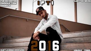 IFTI - 2016 (Official Music Video) Prod By. Rk Seven