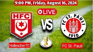 Hallescher FC Vs FC St. Pauli | German Cup Live Match Score Today 2024