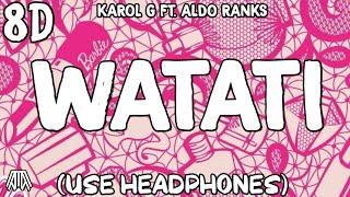 KAROL G Ft. Aldo Ranks - WATATI [ From Barbie Album ] ( 8D Audio ) - Use Headphones 