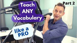 How to Teach Vocabulary Like a Pro - Part 2: Eliciting Techniques
