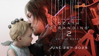 DEATH STRANDING 2 ON THE BEACH - Release Date Trailer