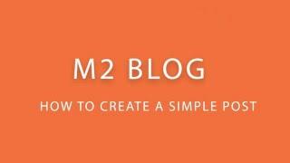 How To Create Simple Blog Post Fast - Magento 2 Blog Extension LandOfCoder