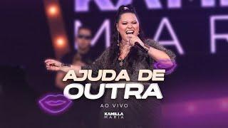 Kamilla Maria  - Ajuda de Outra (Ao Vivo) DVD Tudo Começa Aqui