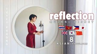 REFLECTION | MULAN | 8 ASIAN LANGUAGES | Covered by TUYET PHUONG