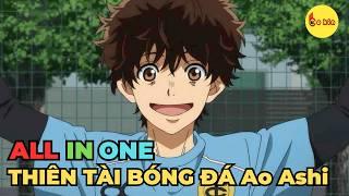 ALL IN ONE | Thiên Tài Bóng Đá Ao Ashi | Review Anime Hay