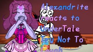 Alexandrite reacts to Undertale try not to laugh