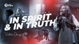 IN SPIRIT AND IN TRUTH - VICTORIA ORENZE (SECRET PLACE LIVE MIN.)