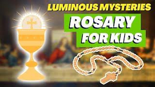 Luminous Mysteries | Rosaries for KIDS