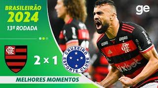 FLAMENGO 2 X 1 CRUZEIRO | MELHORES MOMENTOS | 13ª RODADA BRASILEIRÃO 2024 | ge.globo