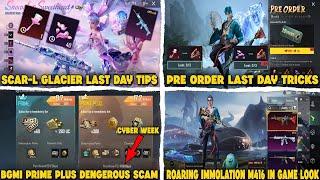 BGMI PRIME PLUS SCAM ALERT | SCAR-L GLACIER LAST DAY | PRE ORDER LAST DAY | TIGER M416 GAME LOOK