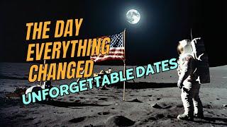 The Day Everything Changed: Unforgettable Dates That Shaped History